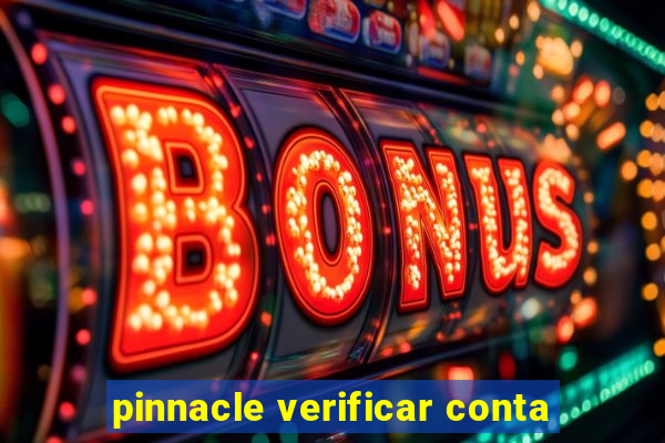 pinnacle verificar conta